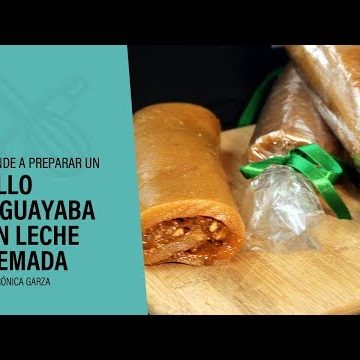 Receta de rollo de guayaba estilo monterrey