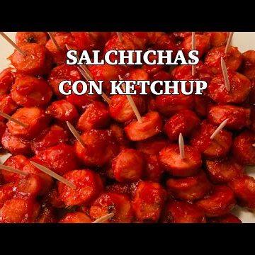 Receta de salchichas con catsup y valentina