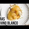 receta de peras al vino blanco
